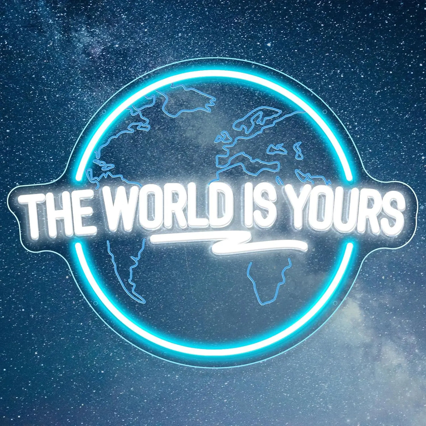 Illumi The World Is Yours Neon LED Sign